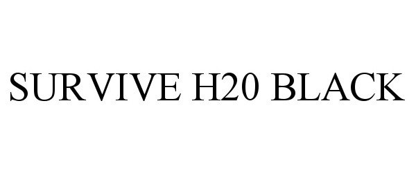  SURVIVE H20 BLACK