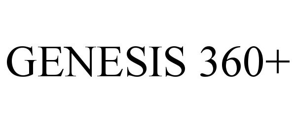  GENESIS 360+