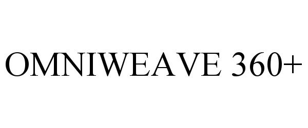 Trademark Logo OMNIWEAVE 360+