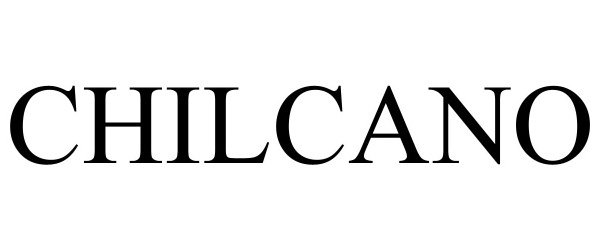 Trademark Logo CHILCANO