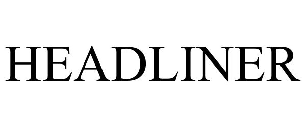 Trademark Logo HEADLINER