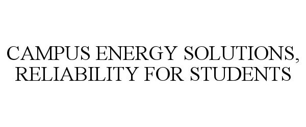  CAMPUS ENERGY SOLUTIONS, RELIABILITY FOR STUDENTS