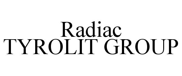 Trademark Logo RADIAC TYROLIT GROUP