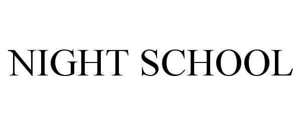  NIGHT SCHOOL