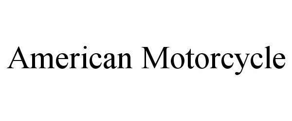  AMERICAN MOTORCYCLE