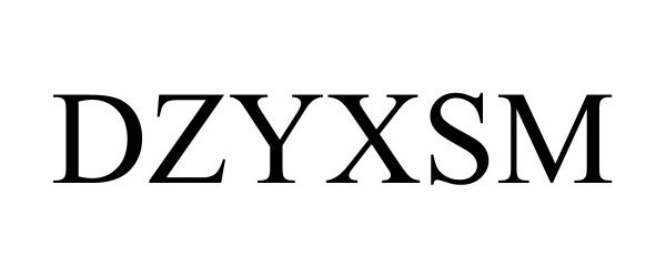 Trademark Logo DZYXSM