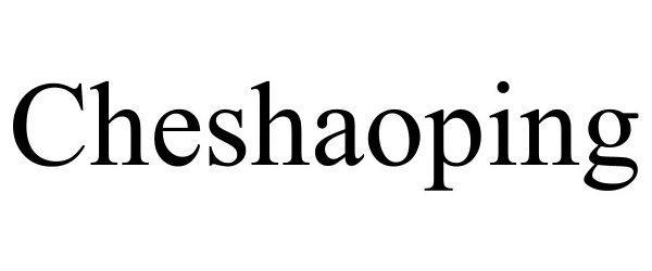  CHESHAOPING