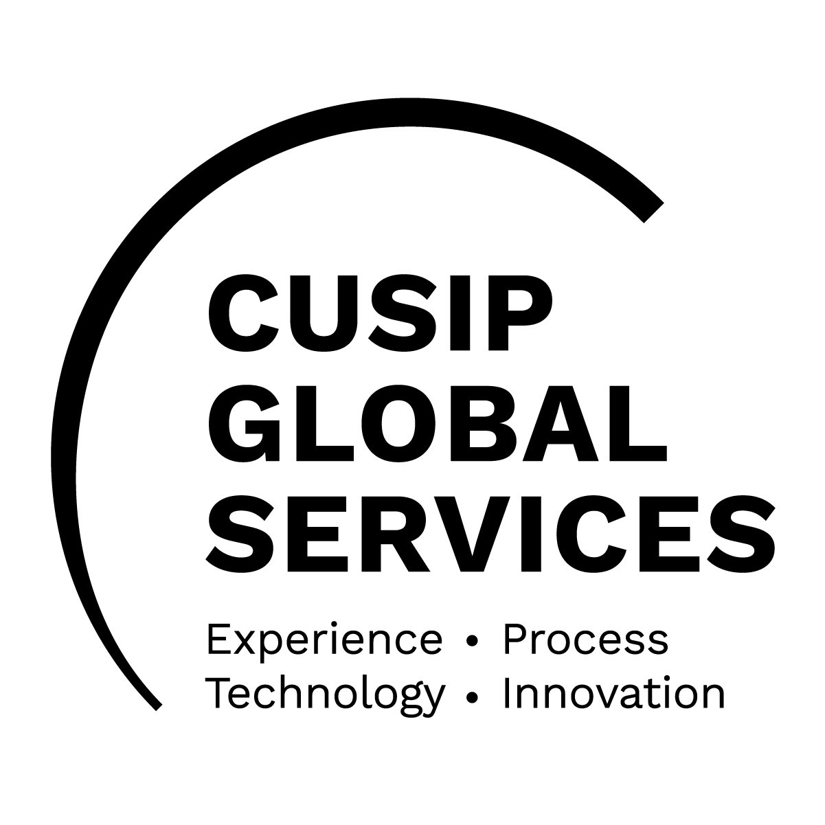  CUSIP GLOBAL SERVICES EXPERIENCE PROCESS TECHNOLOGY INNOVATION