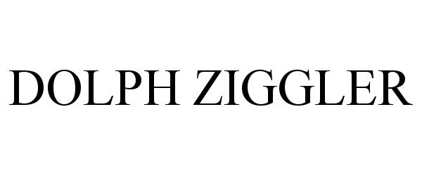 Trademark Logo DOLPH ZIGGLER