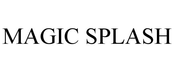 Trademark Logo MAGIC SPLASH