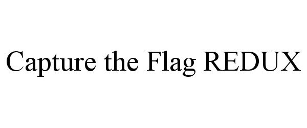 Trademark Logo CAPTURE THE FLAG REDUX
