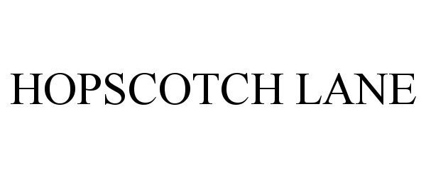 Trademark Logo HOPSCOTCH LANE