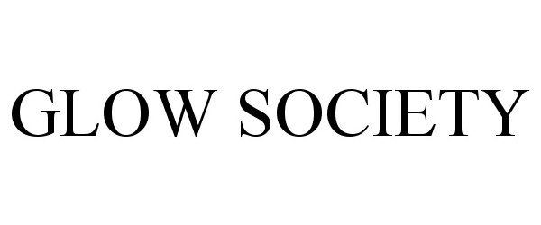 Trademark Logo GLOW SOCIETY