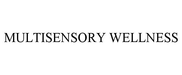  MULTISENSORY WELLNESS