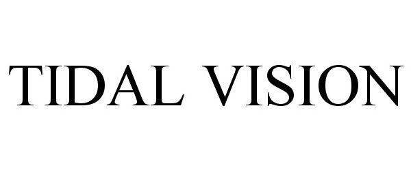  TIDAL VISION