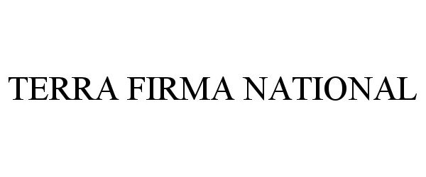  TERRA FIRMA NATIONAL