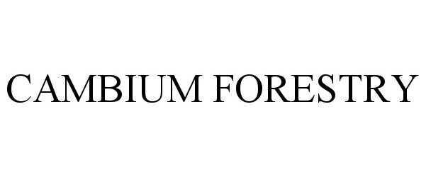 Trademark Logo CAMBIUM FORESTRY