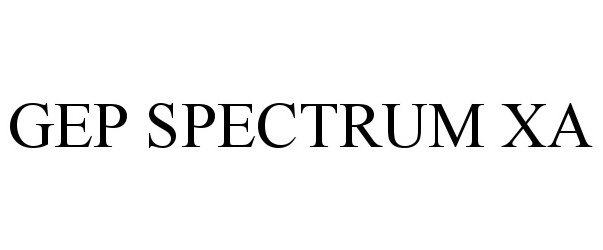 Trademark Logo GEP SPECTRUM XA