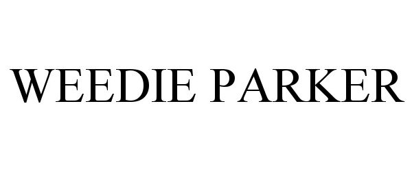 Trademark Logo WEEDIE PARKER