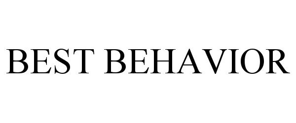  BEST BEHAVIOR