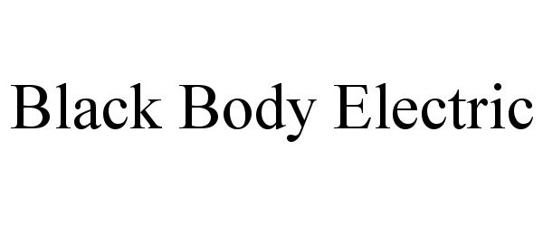  BLACK BODY ELECTRIC