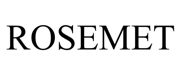 Trademark Logo ROSEMET