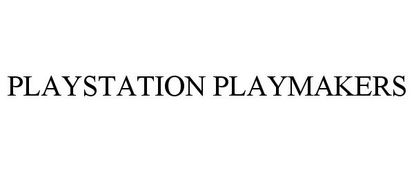 Trademark Logo PLAYSTATION PLAYMAKERS