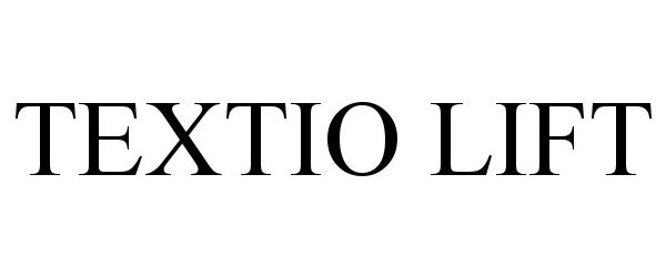 Trademark Logo TEXTIO LIFT