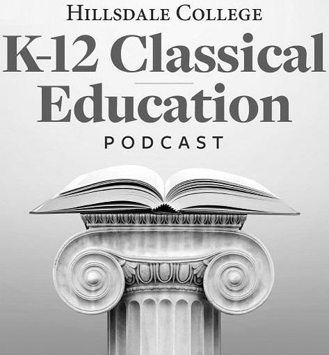 Trademark Logo HILLSDALE COLLEGE K-12 CLASSICAL EDUCATION PODCAST