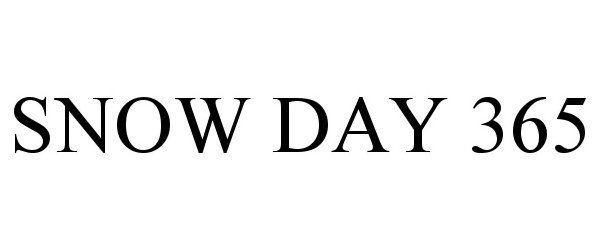 Trademark Logo SNOW DAY 365