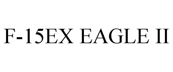 Trademark Logo F-15EX EAGLE II