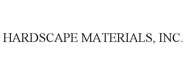  HARDSCAPE MATERIALS, INC.