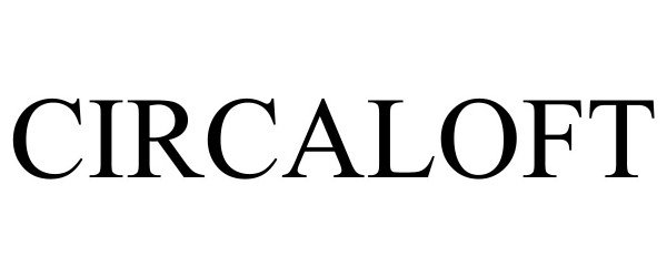 Trademark Logo CIRCALOFT