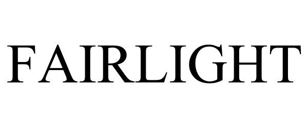 Trademark Logo FAIRLIGHT