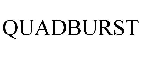 Trademark Logo QUADBURST