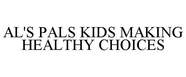  AL'S PALS KIDS MAKING HEALTHY CHOICES