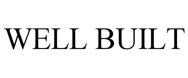 Trademark Logo WELL BUILT