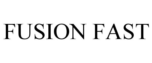Trademark Logo FUSION FAST