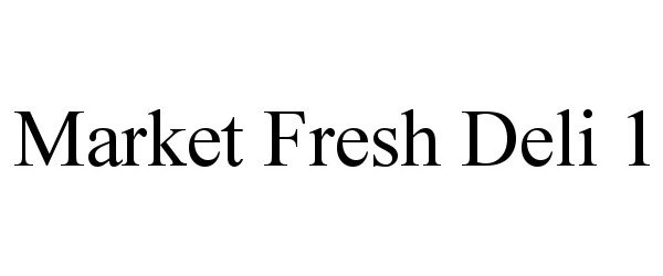  MARKET FRESH DELI 1