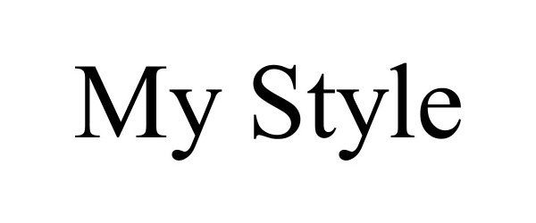 Trademark Logo MY STYLE