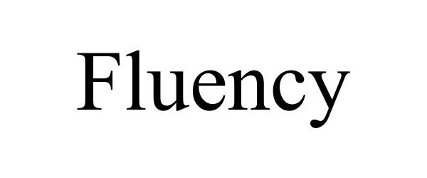  FLUENCY