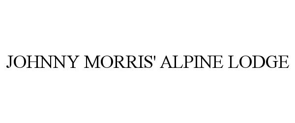  JOHNNY MORRIS' ALPINE LODGE