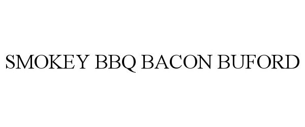 Trademark Logo SMOKEY BBQ BACON BUFORD