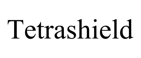 Trademark Logo TETRASHIELD