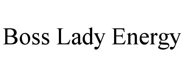 Trademark Logo BOSS LADY ENERGY