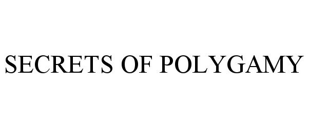  SECRETS OF POLYGAMY
