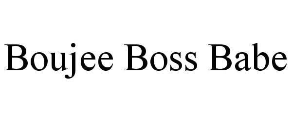 Trademark Logo BOUJEE BOSS BABE