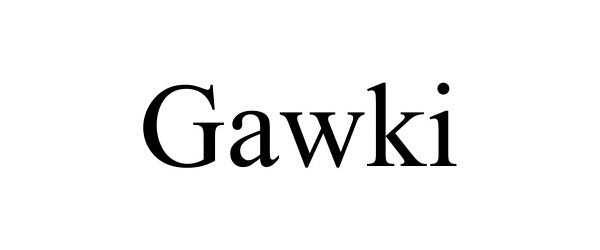 Trademark Logo GAWKI