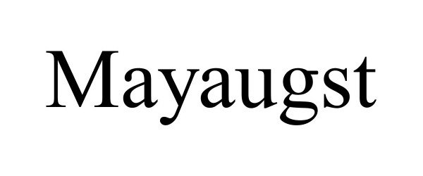 Trademark Logo MAYAUGST