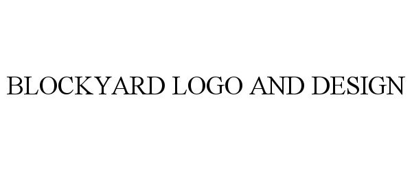  BLOCKYARD LOGO AND DESIGN
